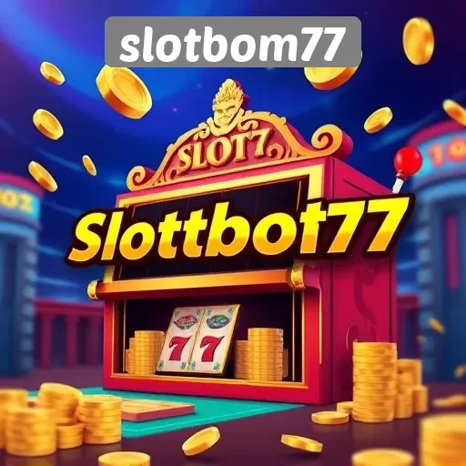 Keuntungan Bermain di Situs Slotbom77 untuk Penggemar Slot