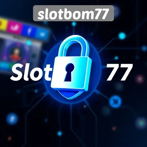 Tinjauan Fitur Keamanan yang Ditawarkan oleh Slotbom77
