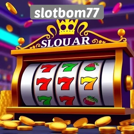 Taktik Bermain di Slotbom77 untuk Mendapatkan Keuntungan Optimal
