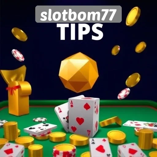 Tips Bermain di SlotBom77 untuk Pemula